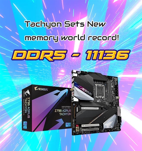 7999元的技嘉Z790主板发威 DDR5内存超频冲破11136MHz：世界第一