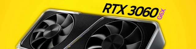 价格可期！曝NVIDIA正准备采用GA104 GPU和GDDR6X显存的RTX 3060