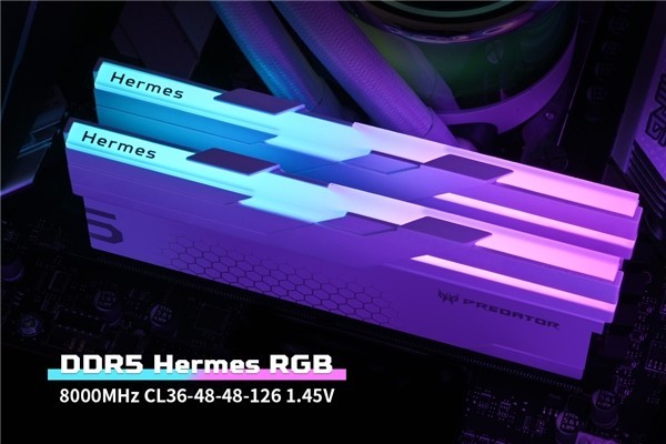 8000MHz超高规格，宏碁掠夺者Hermes DDR5新品发布